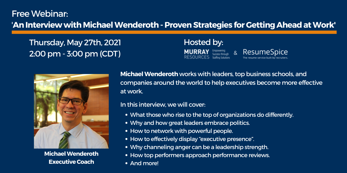 Webinar: ‘An Interview with Michael Wenderoth – Proven Strategies for Getting Ahead at Work’